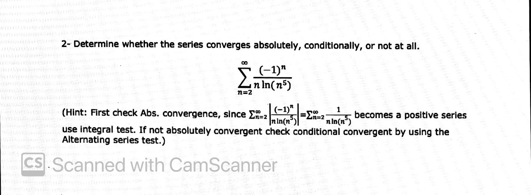 Solved 2 Determine Whether The Series Converges Absolutely Chegg Com