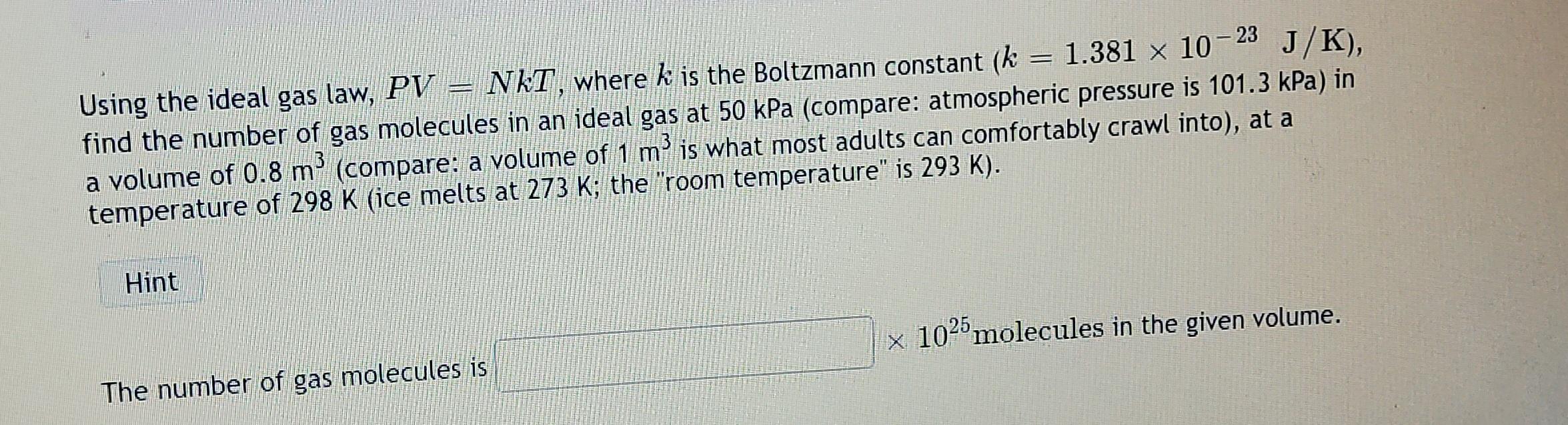Solved 3 Using the ideal gas law, PV = NkT, where k is the | Chegg.com
