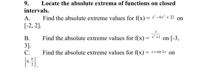 Solved 9. Locate the absolute extrema of functions on closed | Chegg.com