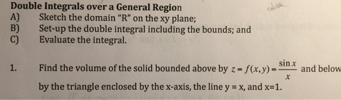 Solved Double Integrals over a General Region A) Sketch the | Chegg.com