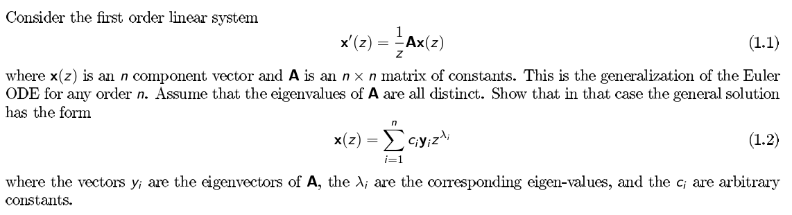 Solved Consider the first order linear system x′(z)=z1Ax(z) | Chegg.com