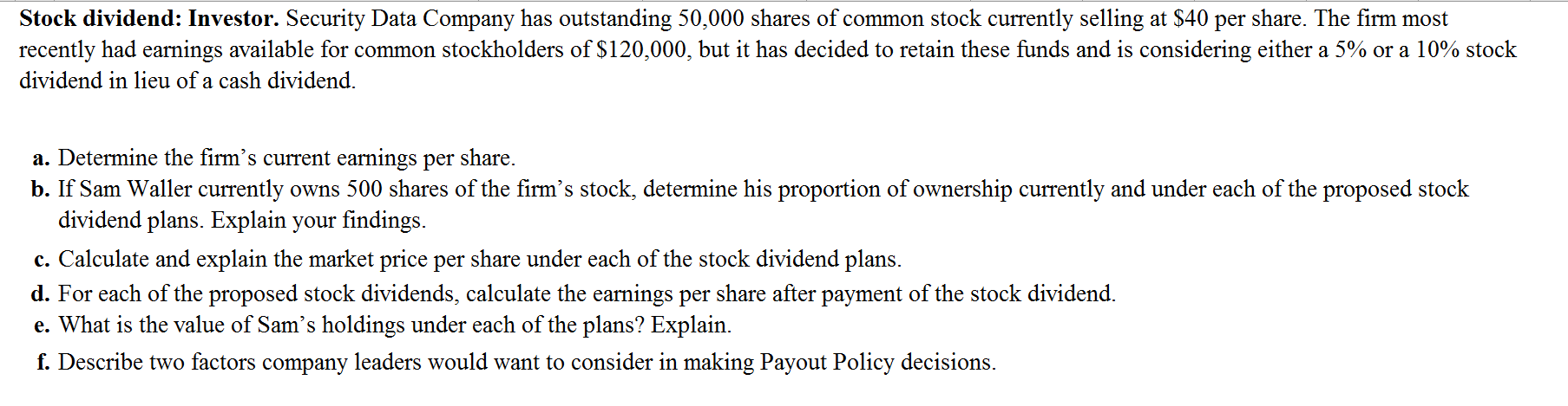 Solved Stock Dividend Investor Security Data Company Has Chegg Com