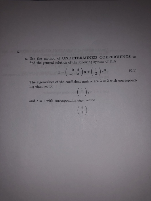 Solved 5. a. Use the method of UNDETERMINED COEFFICIENTS to | Chegg.com