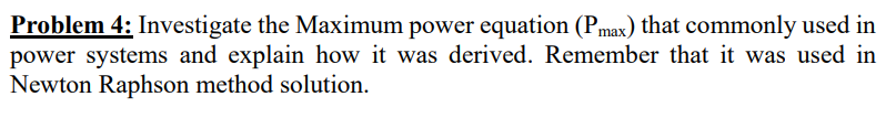 Solved Problem 4: Investigate the Maximum power equation | Chegg.com