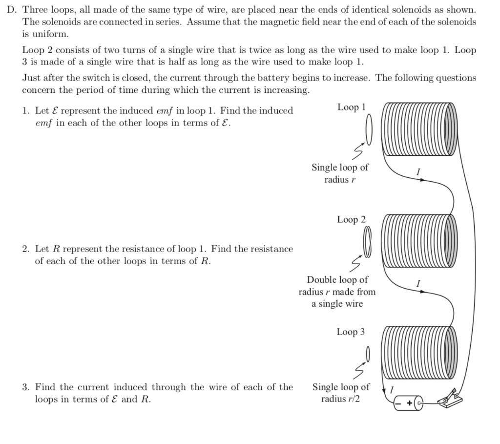 Solved D. Three loops, all made of the same type of wire,