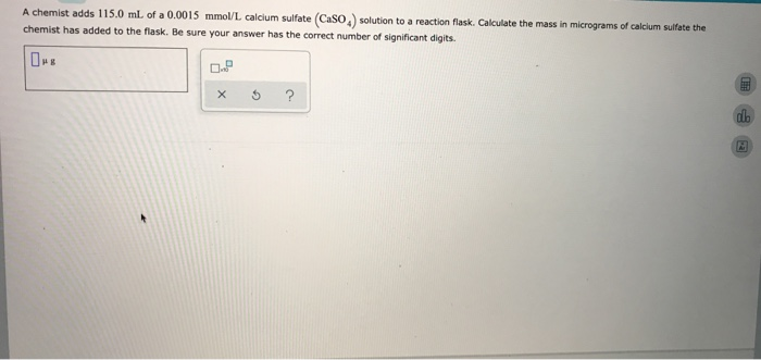 Solved A chemist adds 115.0 mL of a 0.0015 mmol/L calcium | Chegg.com