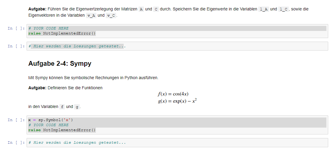 Aufgabe: Führen Sie die Eigenwertzerlegung der Matrizen A und c durch. Speichern Sie die Eigenwerte in die Variablen 1 A und