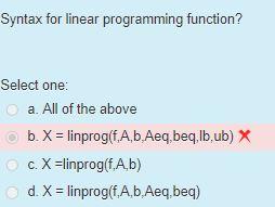 Solved Syntax for linear programming function? Select one: | Chegg.com
