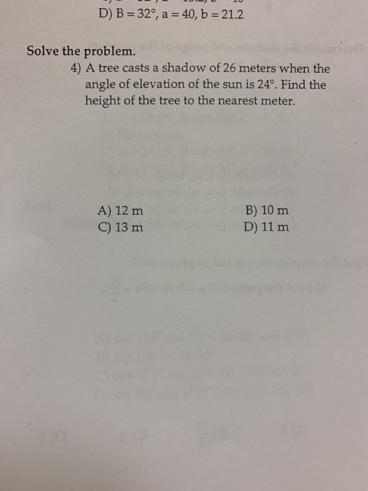 Solved D) B-32°, a 40, b-21.2 Solve the problem. 4) A tree | Chegg.com