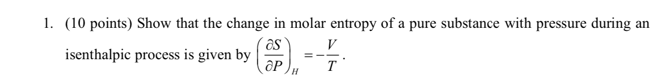 Solved 1. (10 points) Show that the change in molar entropy | Chegg.com