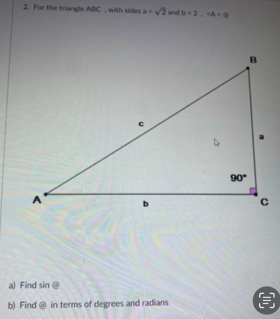 Solved 2. For The Triangle ABC, With Sides A=2 And B=2, ∠A=& | Chegg.com