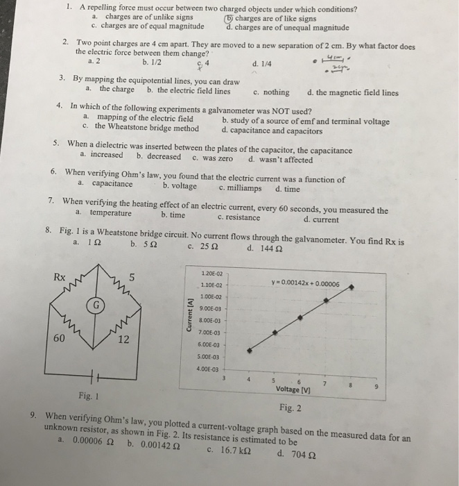 Solved 1. A repelling force must occur between two charged