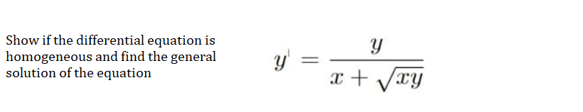 Solved Show if the differential equation is homogeneous and | Chegg.com