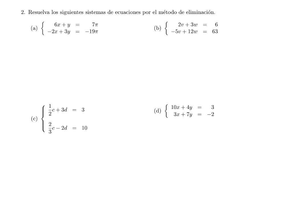 2. Resuelva los siguientes sistemas de ecuaciones por el método de eliminación. (a) \( \left\{\begin{array}{rlr}6 x+y & =7 \p