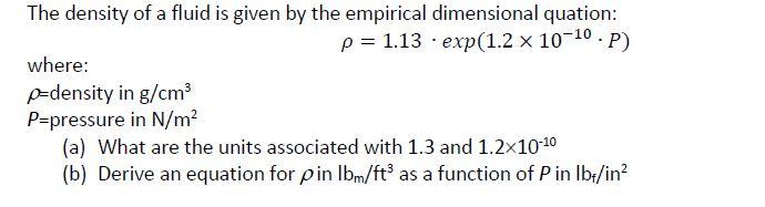 Solved The Density Of A Fluid Is Given By The Empirical D Chegg Com