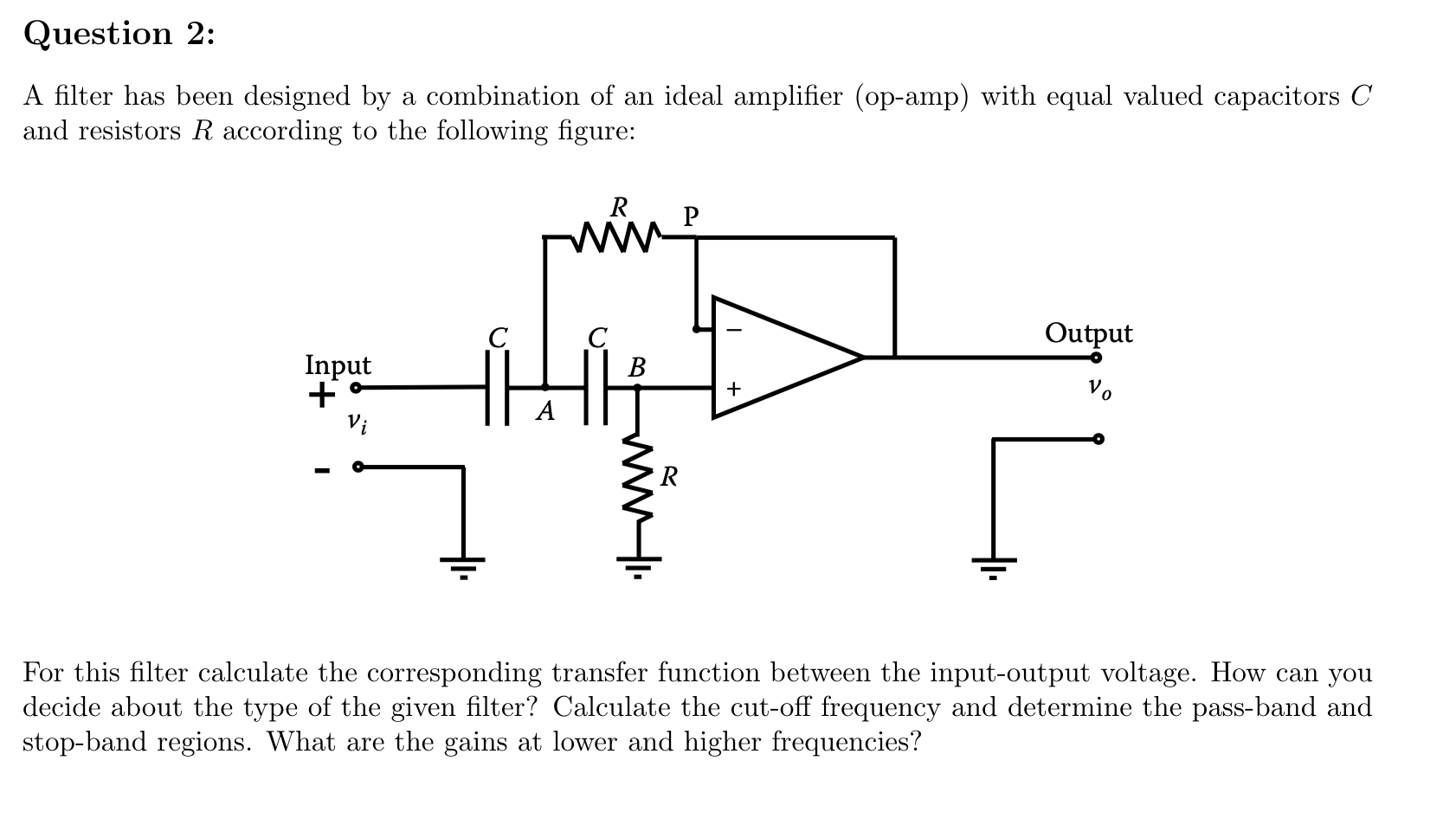 Solved Question 2 A filter has been designed by a