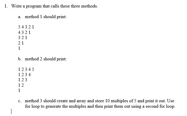 Solved 1. Write a program that calls these three methods. a. | Chegg.com