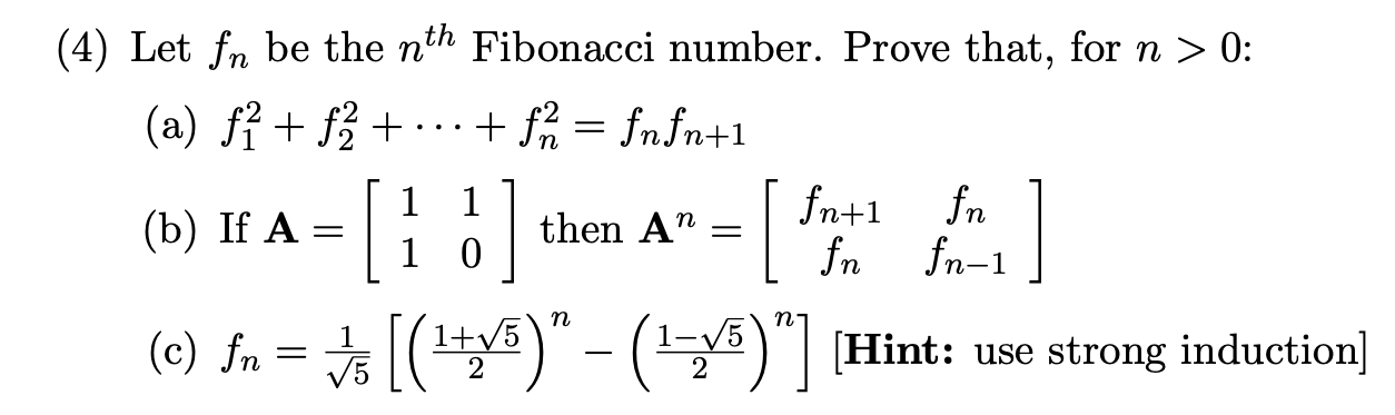 Solved (4) Let fn be the nth Fibonacci number. Prove that, | Chegg.com