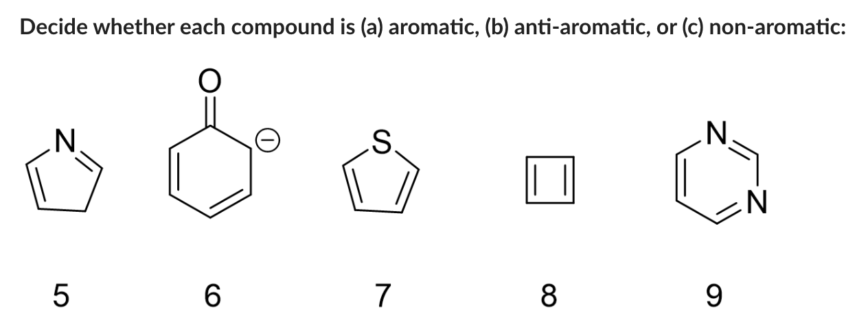 Solved Decide Whether Each Compound Is (a) Aromatic, (b) | Chegg.com