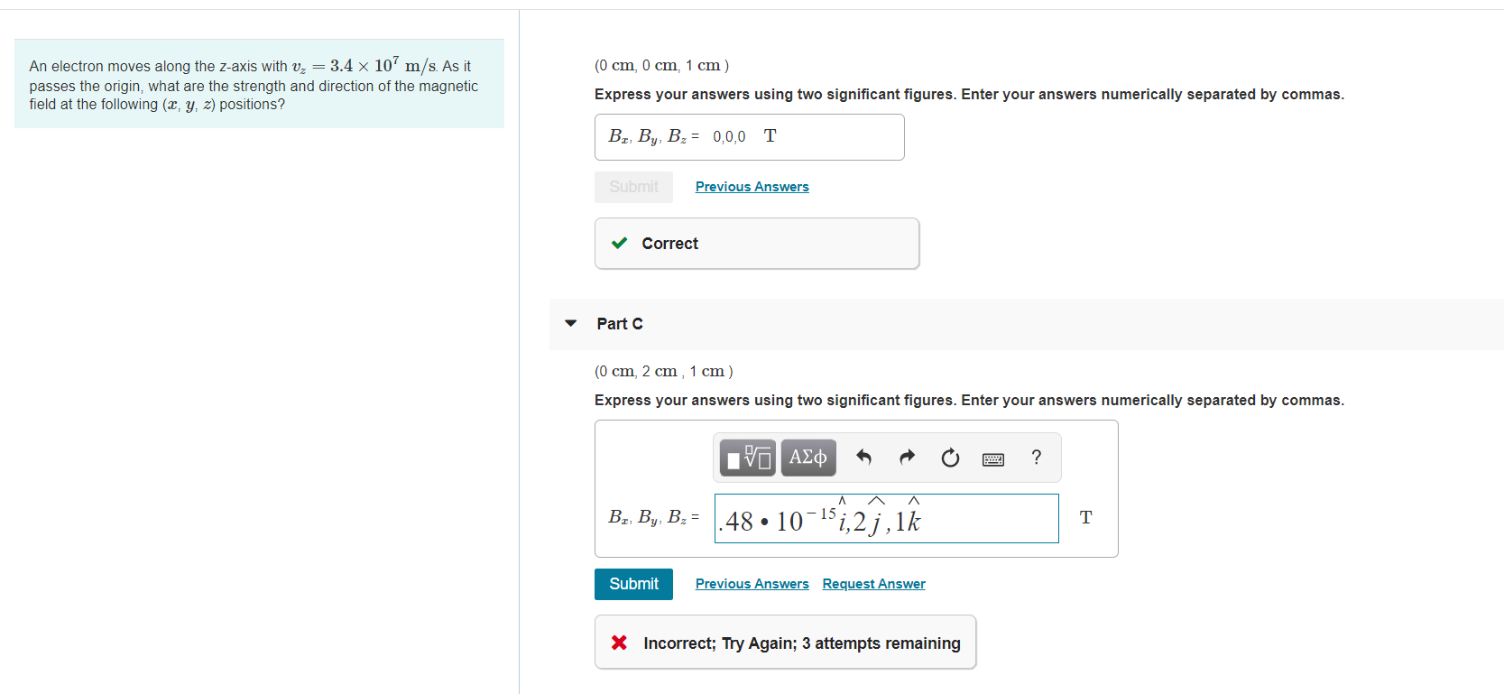 Solved An Electron Moves Along The Z Axis With V 3 4 X Chegg Com