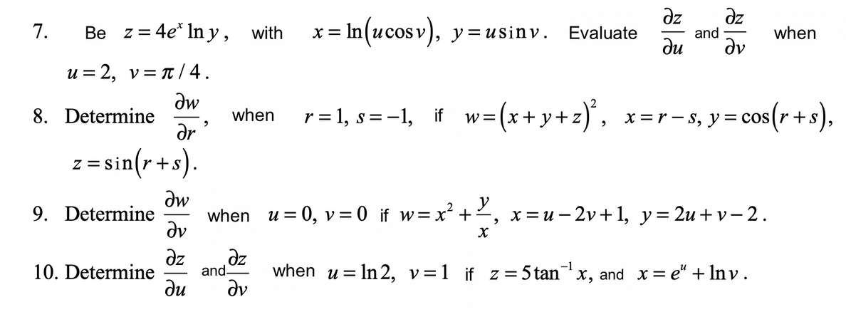 Solved 7. Be z=4e* Iny, with x= In(ucosv), y=usinv. Evaluate | Chegg.com