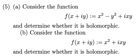 Solved 5 A Consider The Function F X Iy X2−y2 Ixy And