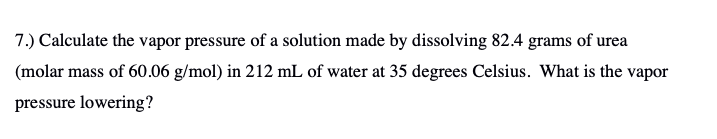 Solved 7.) Calculate The Vapor Pressure Of A Solution Made | Chegg.com