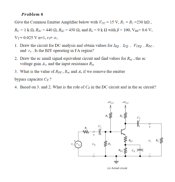 Solved Problem 4 Give the Common Emitter Amplifier below | Chegg.com