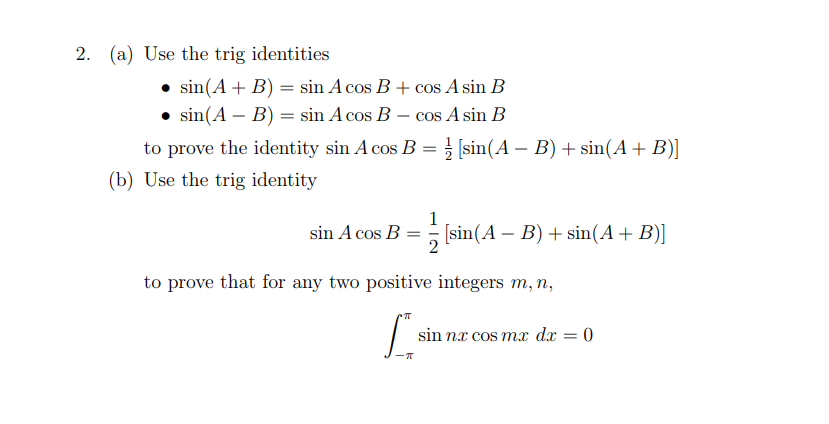 Solved 2. (a) Use The Trig Identities · Sin(A + B) = Sin A | Chegg.com