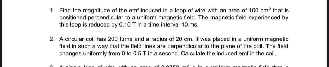 Solved 1. Find the magnitude of the emf induced in a loop of | Chegg.com