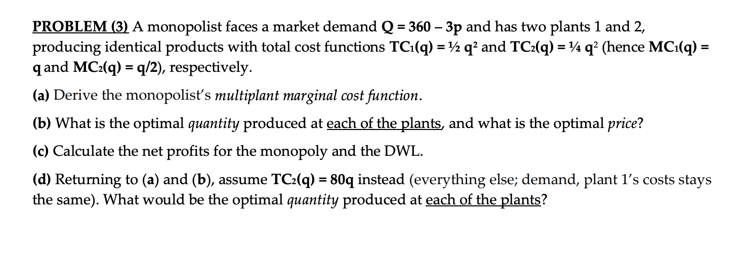 Solved PROBLEM (3) A Monopolist Faces A Market Demand | Chegg.com