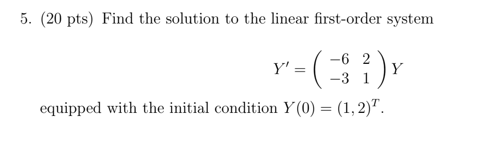 Solved 5 20 Pts Find The Solution To The Linear