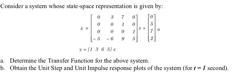 Solved Consider a system whose state-space representation is | Chegg.com
