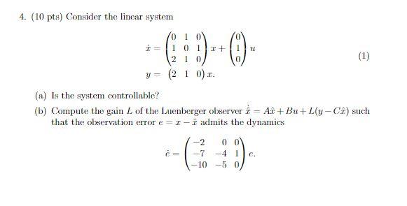 Solved 4. (10 pts) Consider the linear system 1 --00-0- 101 | Chegg.com