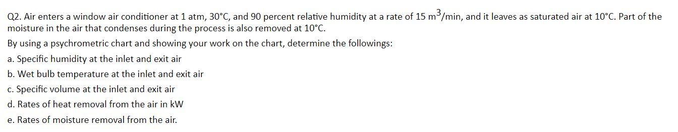 Solved Q2. Air enters a window air conditioner at 1 atm, | Chegg.com