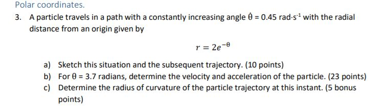 Solved Polar coordinates 3. A particle travels in a path | Chegg.com