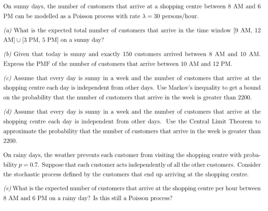 Solved On Sunny Days The Number Of Customers That Arrive Chegg Com