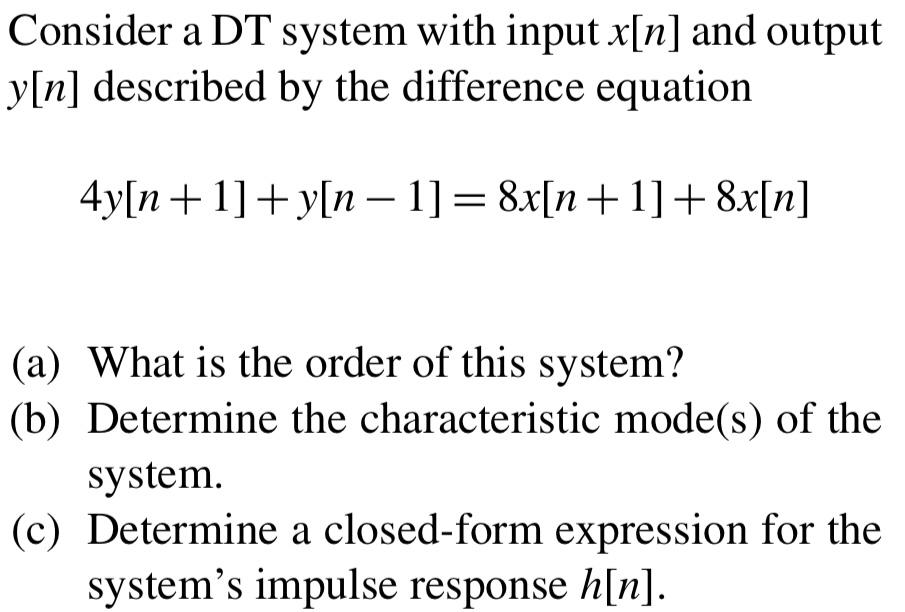Solved Consider a DT system with input x[n] and output y[n] | Chegg.com