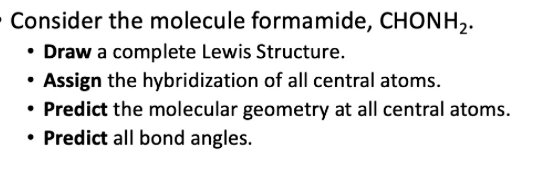 Solved Consider the molecule formamide, CHONH2. • Draw a | Chegg.com