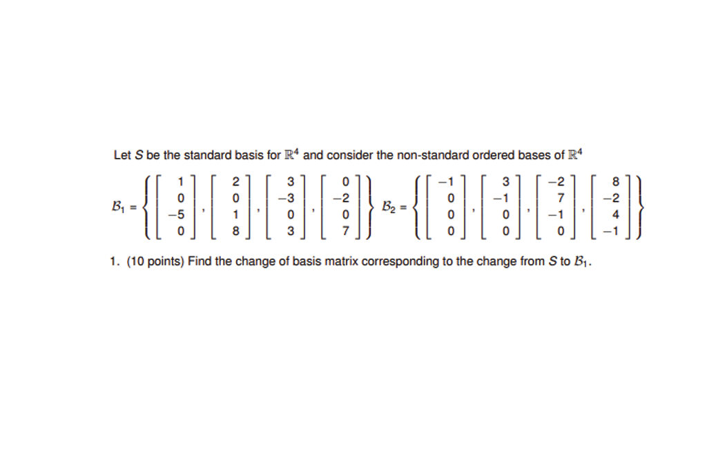 Solved Let S Be The Standard Basis For R4 And Consider The Chegg Solved Let S Be The Standard Basis For R4 And Consider The Chegg