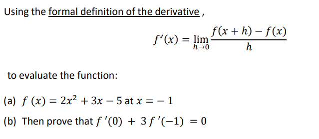 Solved Using the formal definition of the derivative, f'(x) | Chegg.com