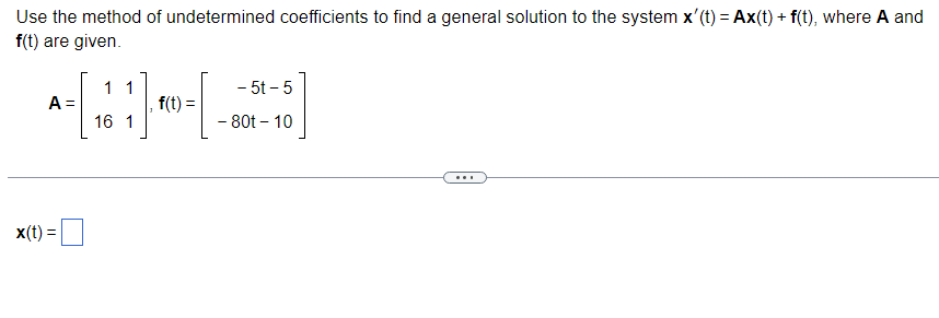 Solved Use the method of undetermined coefficients to find a | Chegg.com