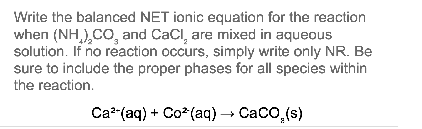 Solved Write The Balanced Net Ionic Equation For The