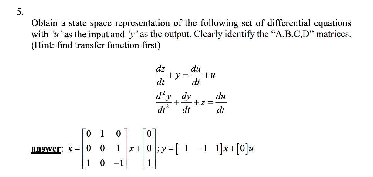 Solved Obtain a state space representation of the following | Chegg.com
