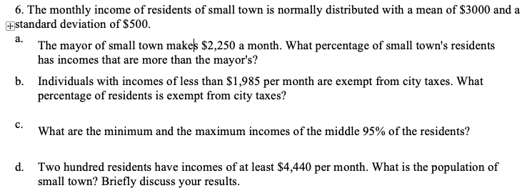Solved a. 6. The monthly income of residents of small town | Chegg.com
