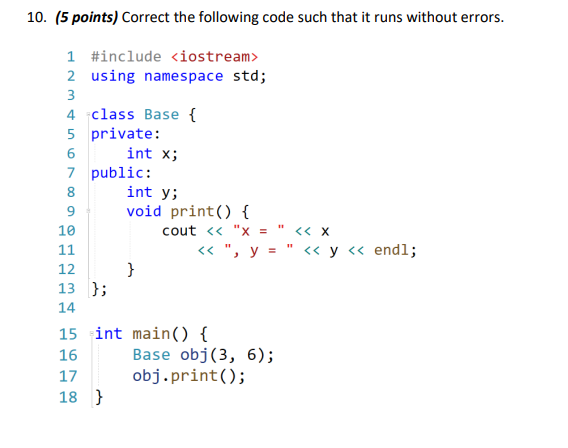 Solved 10. (5 points) Correct the following code such that | Chegg.com