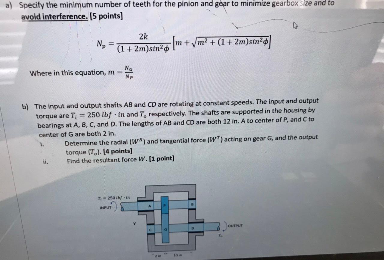 Solved a) Specify the minimum number of teeth for the pinion | Chegg.com