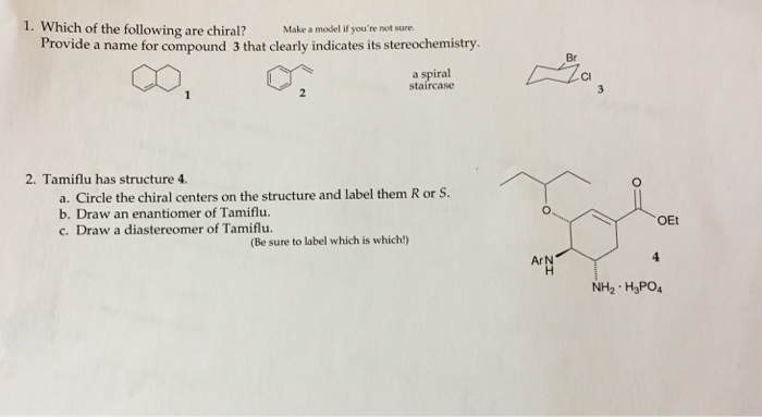 Solved 1. Which of the following are chiral? Make a model if | Chegg.com