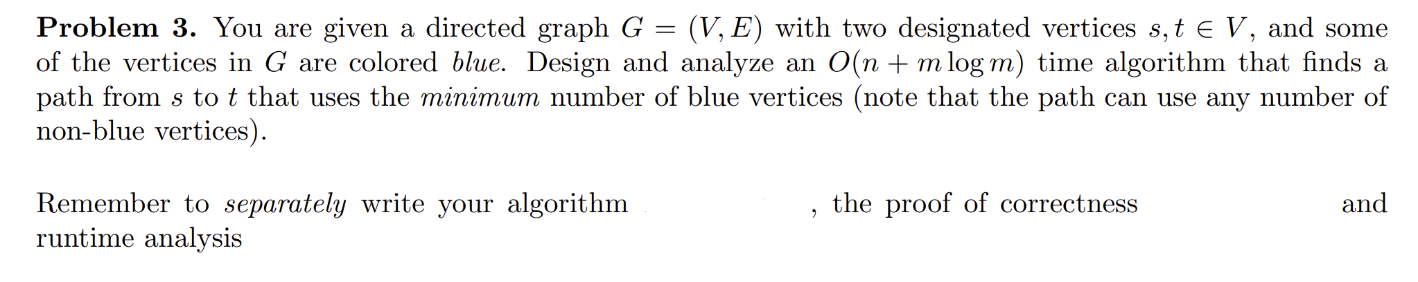 Solved = Problem 3. You are given a directed graph G = (V, | Chegg.com