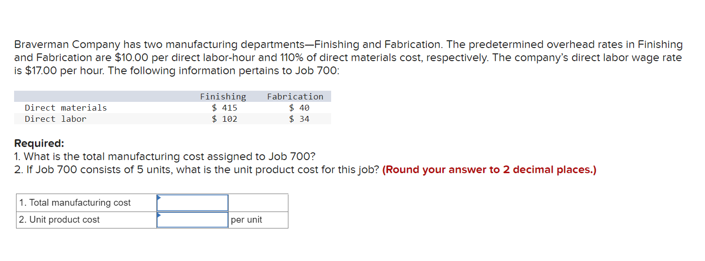Solved Braverman Company has two manufacturing | Chegg.com